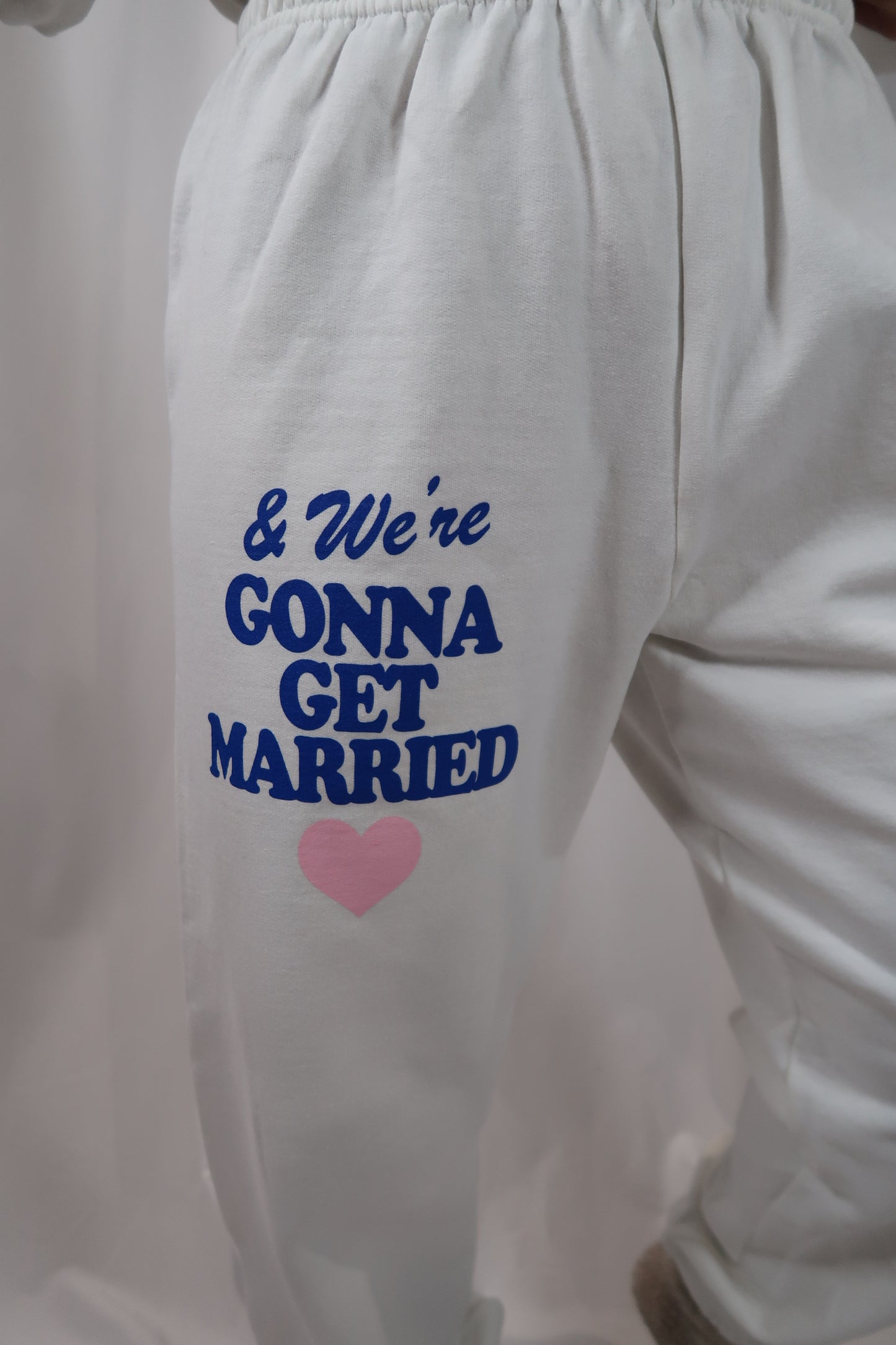 Gonna Get Married Sweatpants